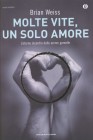 molte_vite_solo_amore_weiss